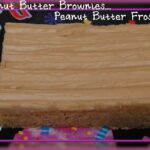 PERFECT PEANUT BUTTER BROWNIES & PEANUT BUTTER FROSTING!