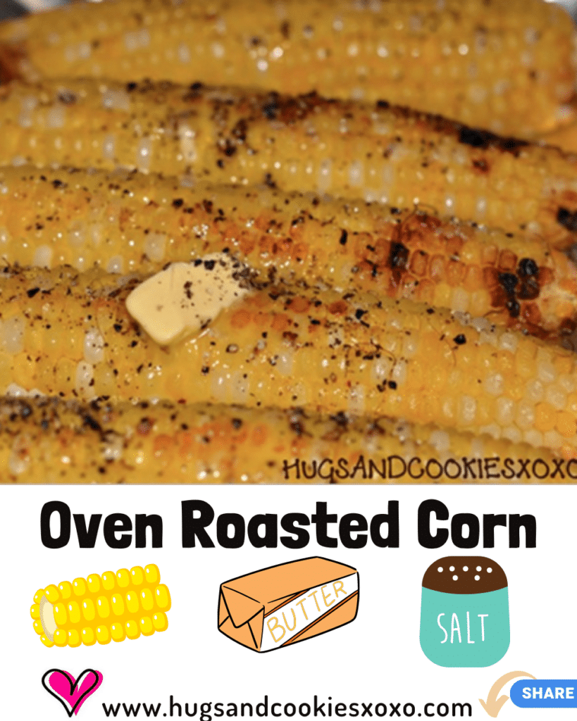 The Most Amazing Oven Roasted Corn