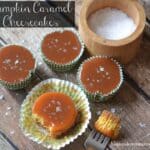 Mini Pumpkin Cheesecakes with Salted Caramel